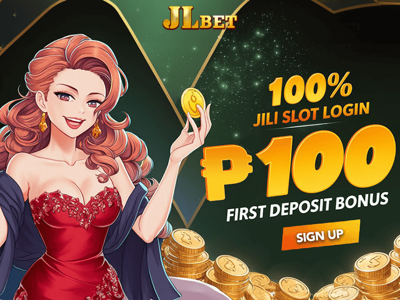 first deposit bonus 100 PHP Jili Slot Login